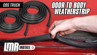 Ford OBS Bronco amp Truck Door to Body Weatherstrip  Install amp Review [upl. by Annirok298]