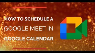 How to Schedule a Google Meet with Google Calendar [upl. by Onin]