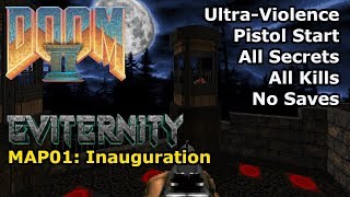 Doom II Eviternity  MAP01 Inauguration UltraViolence 100 [upl. by Coridon703]