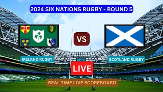 Ireland Vs Scotland LIVE Score UPDATE Today 2024 Six Nations Rugby Round 5 Match Mar 16 2024 [upl. by Kremer946]