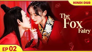 The Fox Fairy EP 02【Hindi Dubbed】Second First Night Romantic Adventures Chinese Drama In Hindi Dub [upl. by Alana]