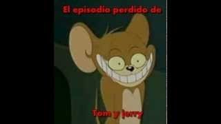 Creepypasta  El verdadero capitulo perdido de tom y jerry [upl. by Nalhsa719]