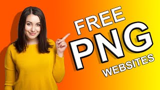 How To Download Free PNG Images  Top 5 Websites For PNG Images [upl. by Nauhs]