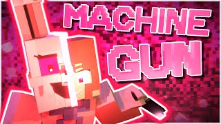 quotMachine Gunquot Minecraft FNAF Collab Music Video [upl. by Hibbitts423]