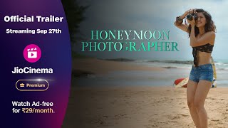 Honeymoon Photographer  Official Trailer  Streaming 27 September  JioCinema Premium [upl. by Akehs]