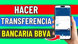 Como Hacer Transferencia Bancaria Bbva Fácil Y Rápido [upl. by Iat]