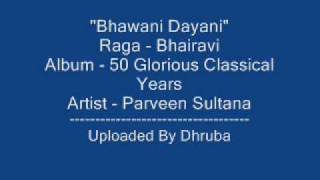 Bhawani Dayani  Parveen Sultana [upl. by Eetnom]