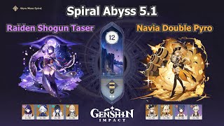 Spiral Abyss 51 Floor 12  9⭐  C2 Raiden Shogun Taser amp C0 Navia Double Pyro  Genshin Impact [upl. by Ettezil991]