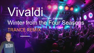 Vivaldi  Winter from the Four Seasons Trance Remix DJArturo [upl. by Clorinde]