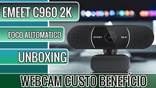 Webcam Custo Benefício  Emeet C960 2k 30 Fps E Foco Automático Emeet C960 2k unboxing 2024 [upl. by Norahc381]