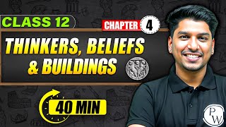 THINKERS BELIEFS amp BUILDINGS  Full Chapter in 40 Min  Class 12th HISTORY [upl. by Geneva]