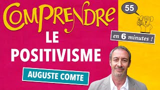 ClaP 55 — Le POSITIVISME en 6 minutes  AUGUSTE COMTE  Sociologie [upl. by Nida]