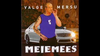 Meie Mees  Valge Mersu [upl. by Singband440]