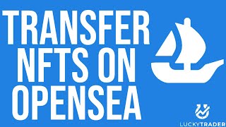 How to Transfer an NFT on OpenSea Beginners Guide [upl. by Dyal770]