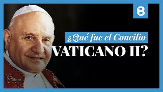 ¿Qué fue el Concilio VATICANO II La reunión católica en la que nació el ecumenismo  BITE [upl. by Eimam]