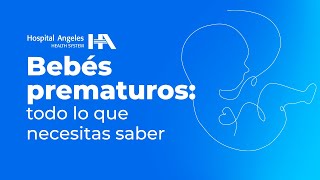 Lo que debes saber de los bebés prematuros [upl. by Rexfourd]