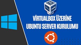 Virtualbox Üzerine Ubuntu Server Kurulumu [upl. by Gaither]