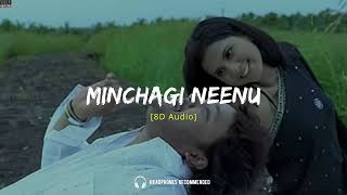 Minchagi Neenu Baralu  8D Audio Cover  Kannada Lofi Studio [upl. by Corb]