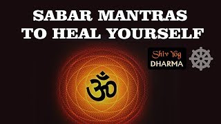 Shiv Yog Dharma – Sabar mantras to heal yourself [upl. by Baal]