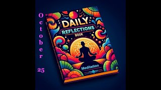 Daily Reflections Meditation Book – October 25 – Alcoholics Anonymous  Read Along –Sober Recovery [upl. by Haney]