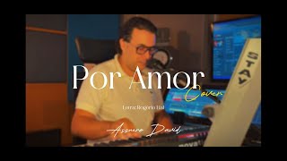 Assuero David  Por Amor  Cover [upl. by Tyson225]