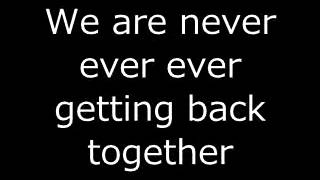 We Are Never Ever Getting Back Together lyrics [upl. by Assital]