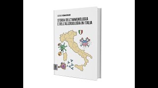 Presentazione di libri n 770 – Storia dell’immunologia e dell’allergologia in Italia – S ROMAGNANI [upl. by Novj]