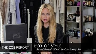 Rachel Zoe Reveals Box of Style 5 Items You Need This Spring  The Zoe Report by Rachel Zoe [upl. by Karame]