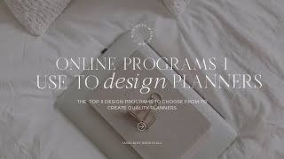 3 Best Programs to Use for Creating Printable Planners  Planner Design  Print Graphic Designer [upl. by Onihc]