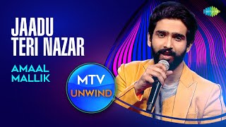 Jadu Teri Nazar  Amaal Mallik  Unplugged version  Unwind with MTV  Darr [upl. by Mckay240]