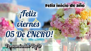 Feliz viernes 05 de Enero el mejor mensaje de año nuevo 2024 Feliz dia [upl. by Neiv183]