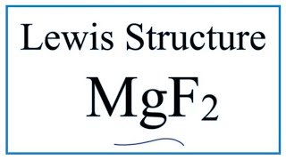 How to Draw the Lewis Dot Structure for MgF2 Magnesium fluoride [upl. by Hashim122]