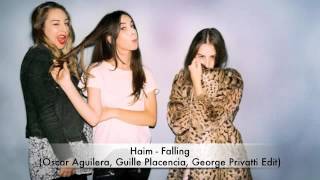 Haim  Falling Oscar Aguilera Guille Placencia George Privatti Edit [upl. by Pisano]