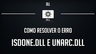 COMO RESOLVER O ERRO ISDONEDLL E UNARCDLL MUITO FÁCIL [upl. by Oznola432]