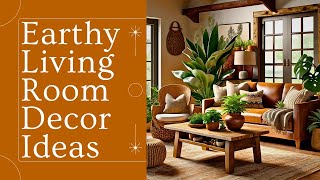 Earthy Living Room Decor Ideas  earthy living room [upl. by Akcire]