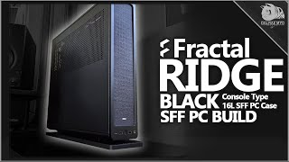 Fractal Design Ridge Black  ITX SFF PC Build [upl. by Denys]