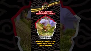 ISLAM MELARANG MENINGGIKAN KUBURAN [upl. by Adkins148]