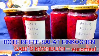 ROTE BEETE SALAT einkochen Roter Rübensalat im Glas haltbar gemacht leckere Gemüsekonserve [upl. by Zysk]