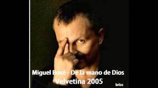 Miguel Bosé  De la mano de Dios [upl. by Nylessoj]