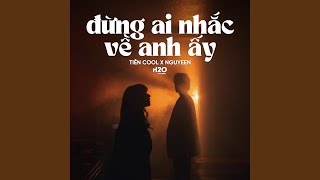 Đừng Ai Nhắc Về Anh Ấy Lofi [upl. by Edin]