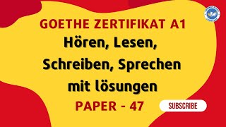 A1 Hören Lesen Schreiben Sprechen mit Lösungen  Paper  47  Goethe Zertifikat A1 Exam 2024 [upl. by Angid]