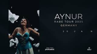 AYNUR  RABE TOUR 2025  GERMANY [upl. by Agate]