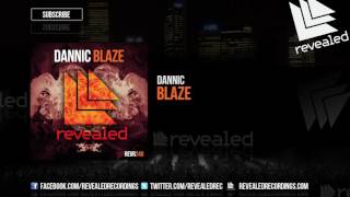 Dannic  Blaze OUT NOW [upl. by Mascia]