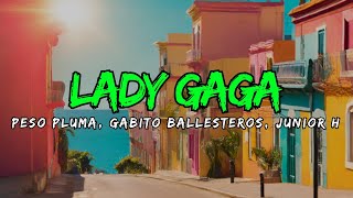 Peso Pluma  Lady Gaga Letras [upl. by Apthorp16]