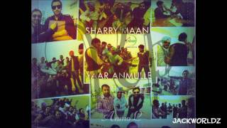 Sharry Maan  Yaar Anmulle Extended Version Brand New Song 2011 [upl. by Brandt]