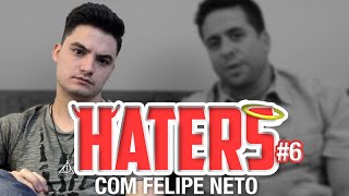 HATERS 06  FELIPE NETO  O SEM NOÇÃO [upl. by Nived]