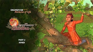 SSC2  Hindi  Ghanshyam and the Miracles of Life Shri Swaminarayan Charitra  Pt 2 [upl. by Beutner]