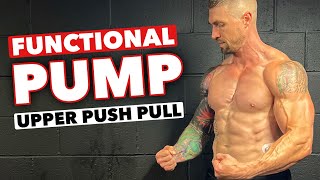 Functional PUMP Upper Body Push Pull Circuits [upl. by Boggers]