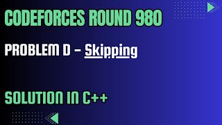 Codeforces Round 980 Div 2 Problem D Skipping Full Solution In C [upl. by Irmina]