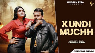 Kundi Muchh Official Video  Chiman Zira  New Punjabi Song 2024  Latest Punjabi Song 2024 [upl. by Rebme138]